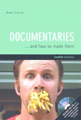 Documentaries: And How to Make Them (Paperback)