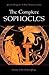 The Complete Sophocles, Volume I: The Theban Plays