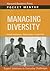 Managing Diversity: Expert Solutions to Everyday Challenges (Pocket Mentor)
