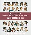 The Essential Dykes To Watch Out For 