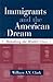 Immigrants and the American Dream: Remaking the Middle Class