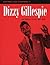 Dizzy Gillespie: The Bebop ...
