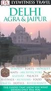 DK Eyewitness Travel Guide: Delhi, Agra and Jaipur