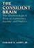 The Consilient Brain: The Bioneurological Basis of Economics, Society, and Politics