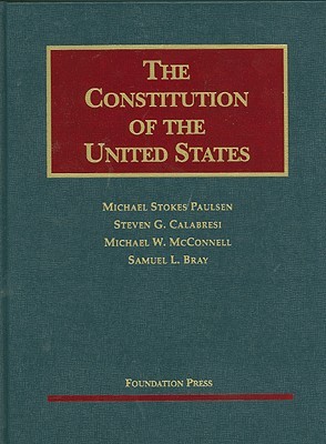 The Constitution of the United States (University Casebook)