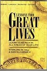Lessons from Great Lives: Learn To Be Rich In All Areas of Your Life