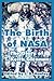 The Birth Of Nasa by J.D. Hunley
