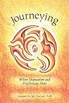 Journeying: Where Shamanism and Psychology Meet