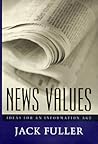 News Values: Ideas for an Information Age