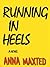 Running in Heels