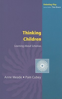 Thinking Children: Learning about Schemas (Debating Play)