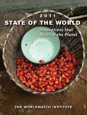 State of the World 2011: Innovations that Nourish the Planet (Paperback)