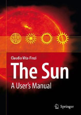 Portada de The Sun: A User's Manual, de Claudio Vita-Finzi