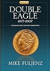 Type III Double Eagles 1877-1907: A Numismatic History & Analysis