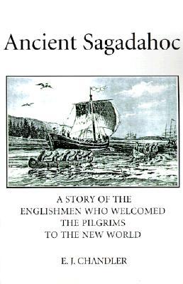 Ancient Sagadahoc: A Story of the Englishmen Who Welcomed the Pilgrims to the New World (Paperback)