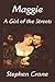 Maggie by Stephen Crane