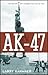 AK-47 by Larry Kahaner