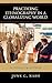 Practicing Ethnography in a Globalizing World: An Anthropological Odyssey
