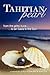 Tahitian Pearl (from the Gritty Dune to an Oasis in the Sun)