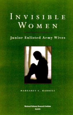 Invisible Women: Junior Enlisted Army Wives (Paperback)
