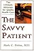 The Savvy Patient by Mark Pettus