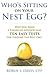 Who's Sitting on Your Nest Egg?: Why You Need a Financial Advisor and Ten Easy Tests for Finding the Best One
