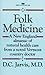 Folk Medicine by DeForest Clinton Jarvis