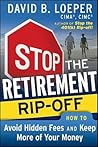 Stop the Retirement Rip-off: How to Avoid Hidden Fees and Keep More of Your Money