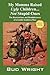 My Momma Raised Ugly Children...Not Stupid Ones: The Ruminations and Reminiscences of a Gentle Southern Man