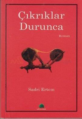 Çıkrıklar Durunca