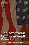 The American Commonwealth - Volume I