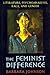 The Feminist Difference: Li...