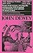The Middle Works of John Dewey, Volume 7, 1899 - 1924: Essays on Philosophy and Psychology, 1912-1914 (Volume 7) (Collected Works of John Dewey)