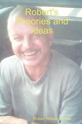 Robert's Theories and Ideas (Paperback)