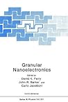 Granular Nanoelectronics (NATO Science Series B:, 251)
