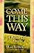 Come This Way by Mary Jo McCabe