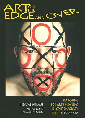 Art on the Edge and Over: Searching for Art's Meaning in Contemporary Society 1970s-1990s (Paperback)