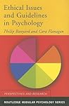 Ethical Issues and Guidelines in Psychology by Philip Banyard