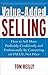 Value-Added Selling : How t...
