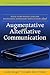 What Every Speech-Language Pathologist/Audiologist Should Know about Alternative and Augmentative Communication