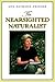 The Nearsighted Naturalist by Ann H. Zwinger
