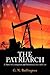 The Patriarch: A Novel of Corruption and Terrorism, Love and Loss