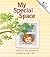 My Special Space (Rookie Readers)