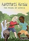 Adventures Abroad:The Pearl of Africa