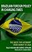 Brazilian Foreign Policy in...