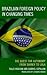 Brazilian Foreign Policy in Changing Times by Gabriel Cepaluni