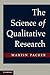The Science of Qualitative Research