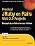 Practical JRuby on Rails Web 2.0 Projects: Bringing Ruby on Rails to Java (Expert's Voice in Java)