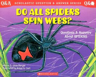 Do All Spiders Spin Webs? (Questions and Answers about Spiders)