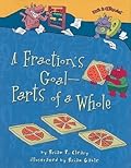 A Fraction's Goal — Parts of a Whole